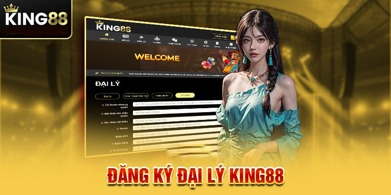 Biểu mẫu yêu cầu đăng ký làm đại lý tại King88.