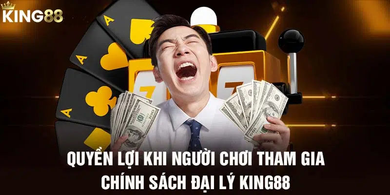 Đăng ký đại lý nhà cái King88, nhận thưởng hoa hồng khủng.